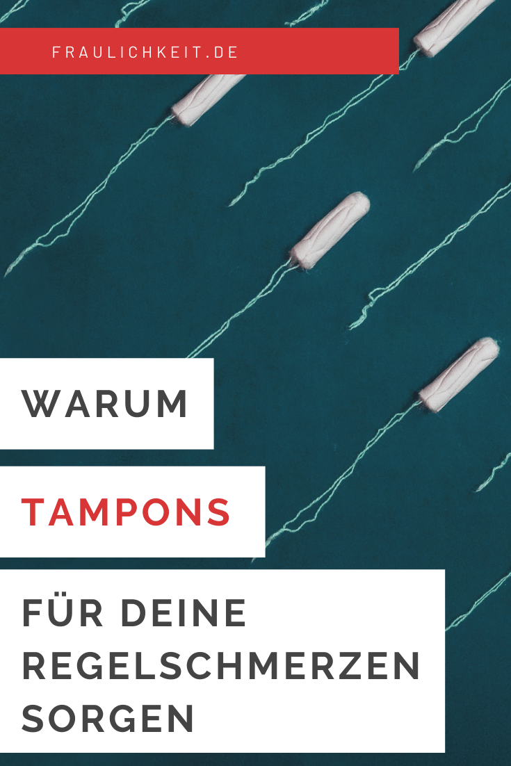 Pinterest Fraulichkeit Pin Tampon Hacks: starke Menstruationsbeschwerden/Regelschmerzen natürlich lindern